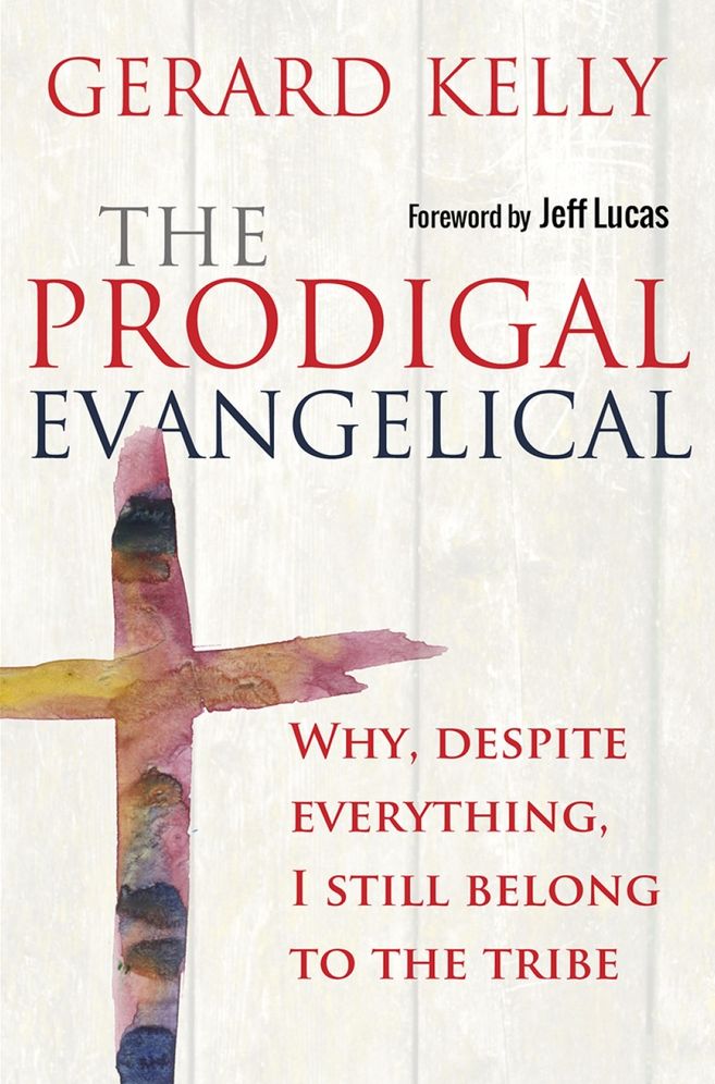 The Prodigal Evangelical: Why, Despite Everything, I Still Belong to the Tribe