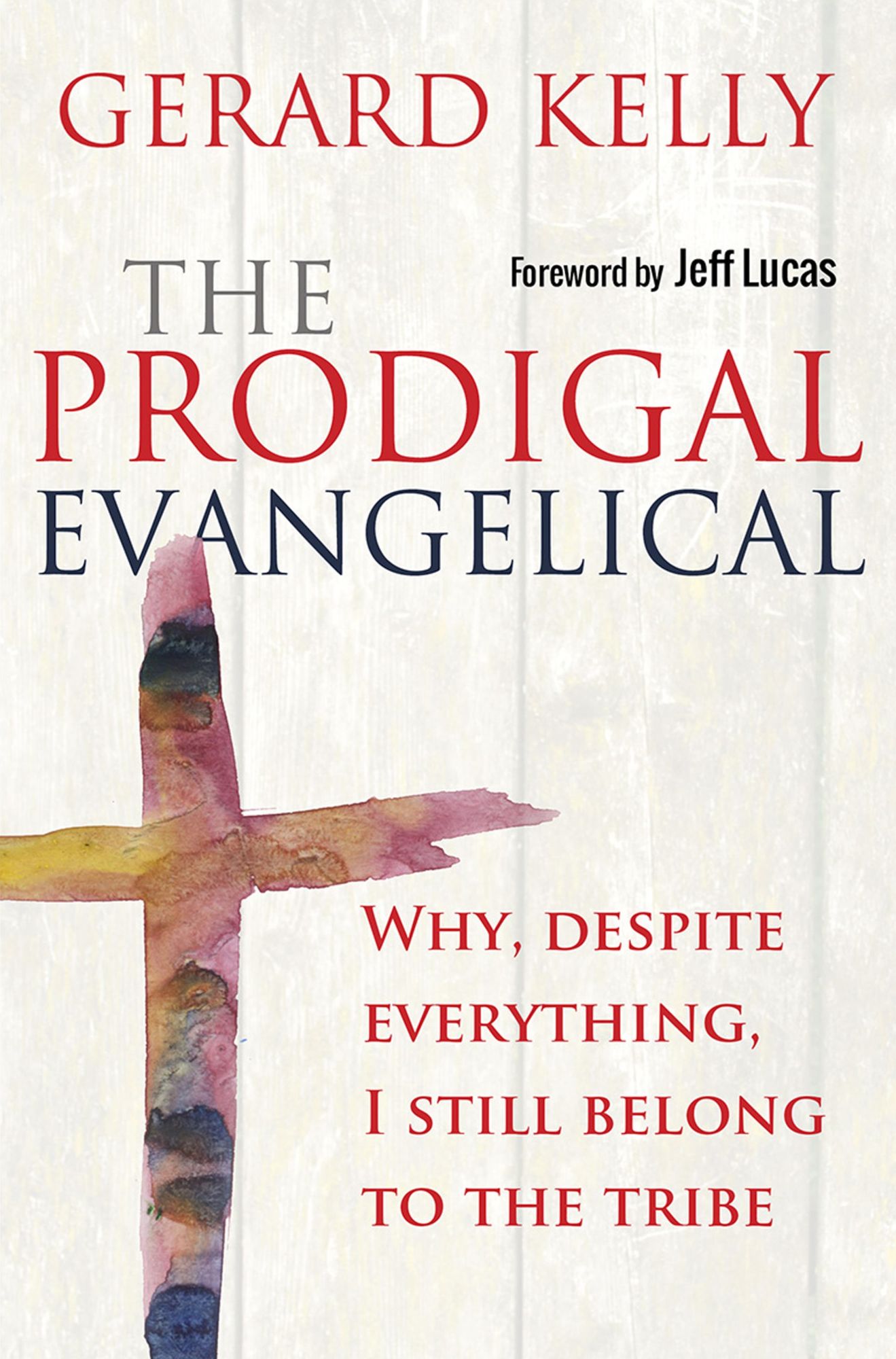 The Prodigal Evangelical: Why, despite everything, I still belong to the tribe