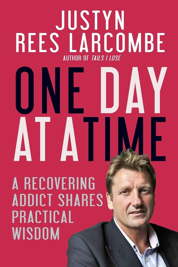 One Day at a Time: A Recovering Addict Shares Practical Wisdom