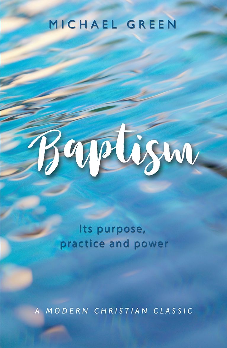 Baptism: Its purpose, practice and power