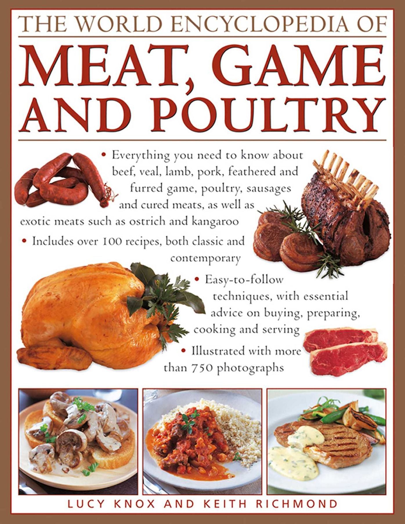 The World Encyclopedia of Meat, Game and Poultry: Everything You Need to Know About Beef, Veal, Lamb, Pork, Feathered and Furred Game, Poultry, Sausages and Cured Meats