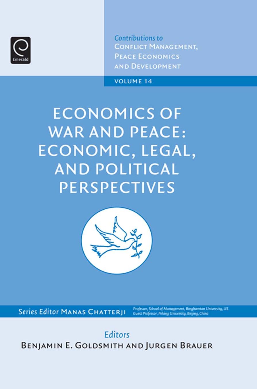 Economics of War and Peace: Economic, Legal, and Political Perspectives