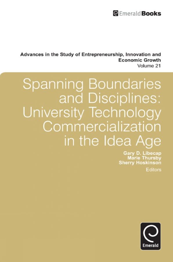 Spanning Boundaries and Disciplines: University Technology Commercialization in the Idea Age
