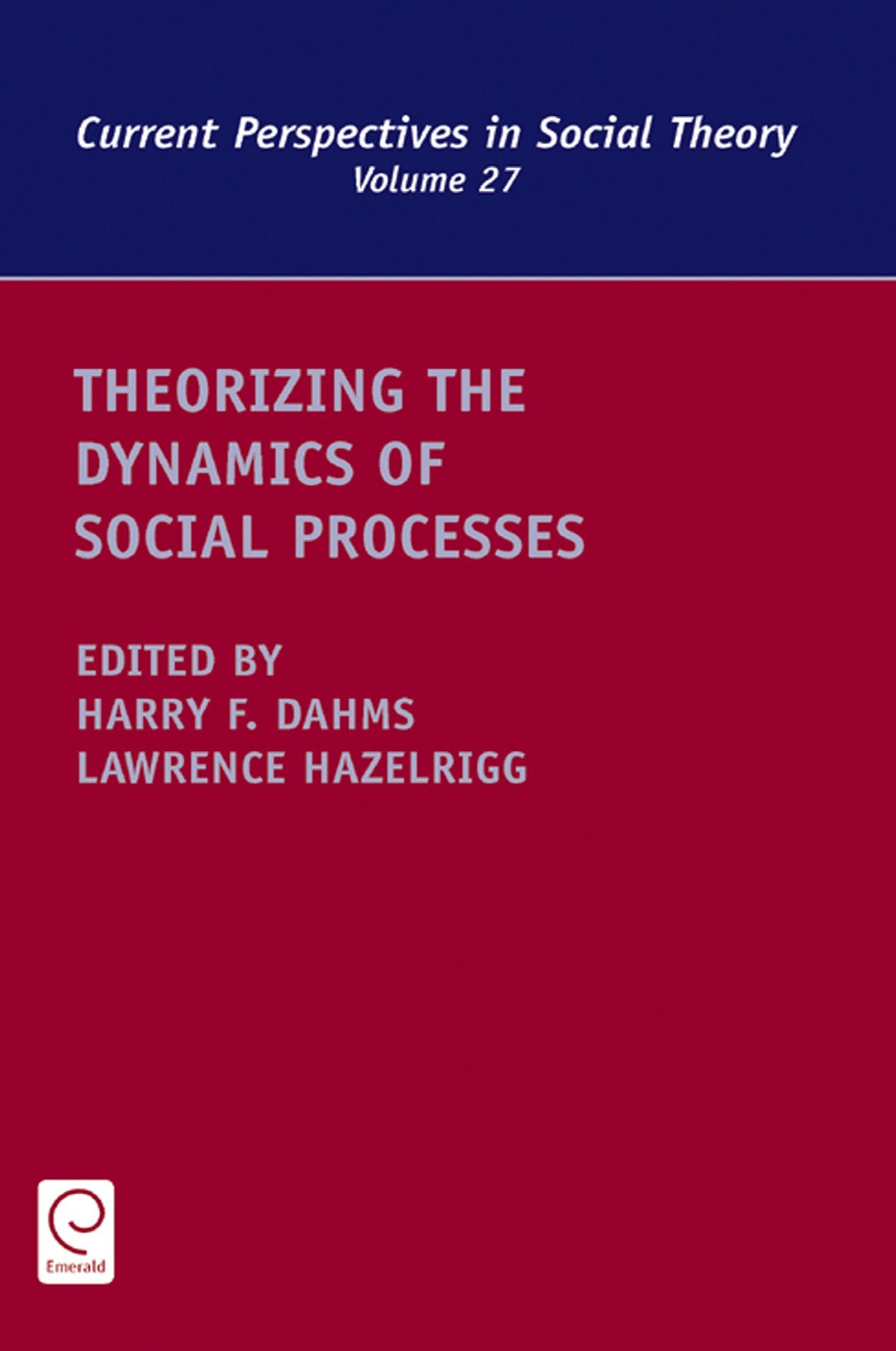 Theorizing the Dynamics of Social Processes