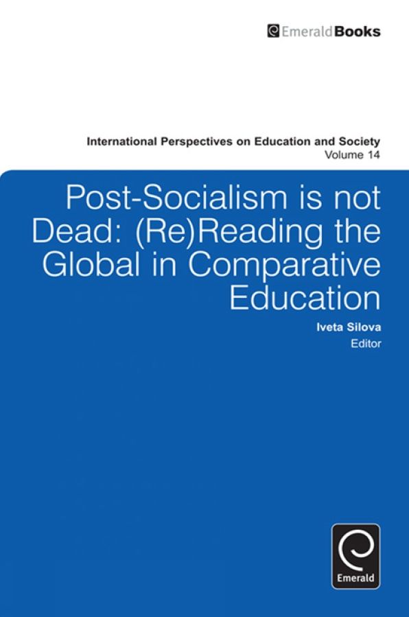 Post-Socialism is not Dead: (Re)Reading the Global in Comparative Education