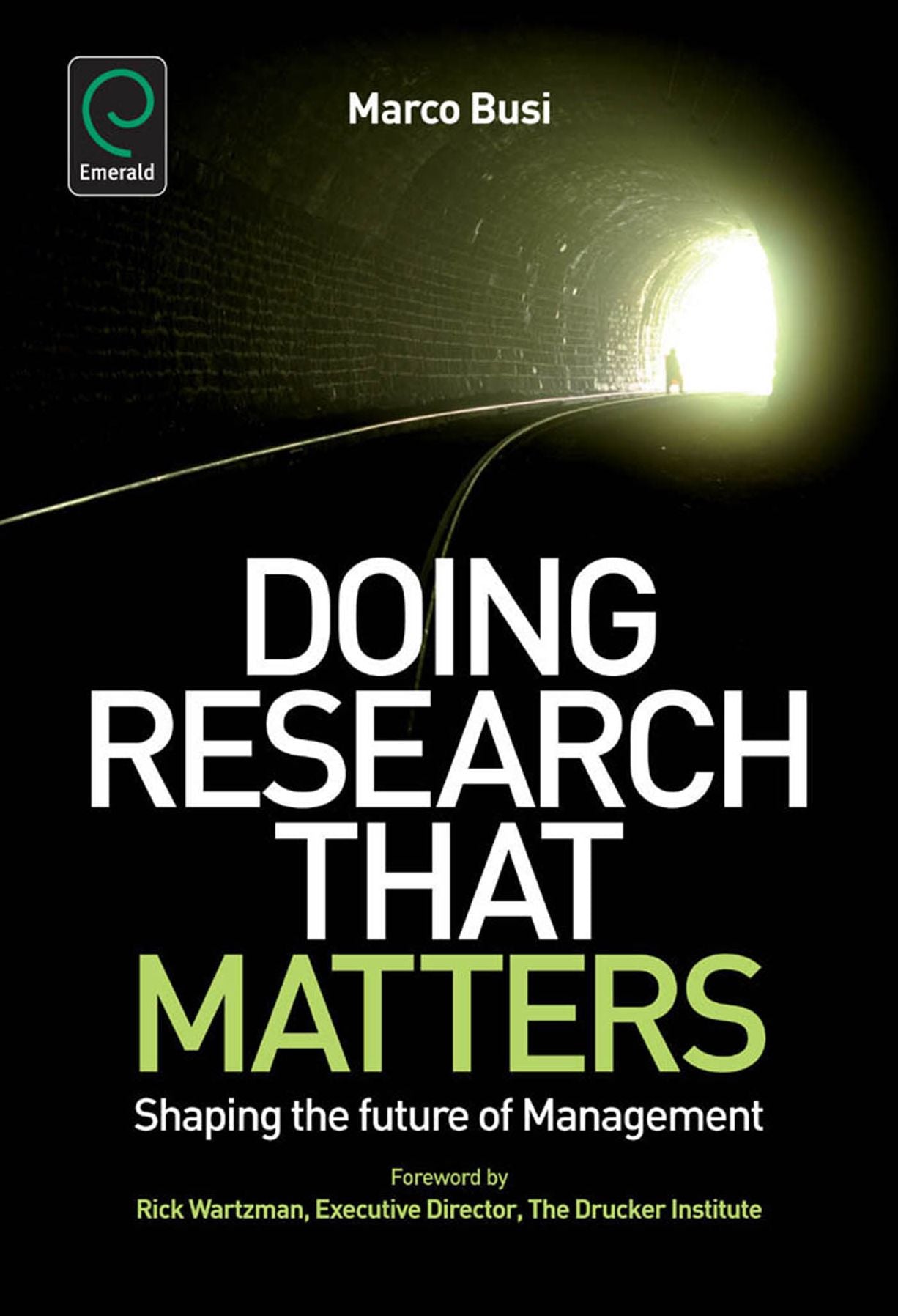Doing Research that Matters: Shaping the Future of Management