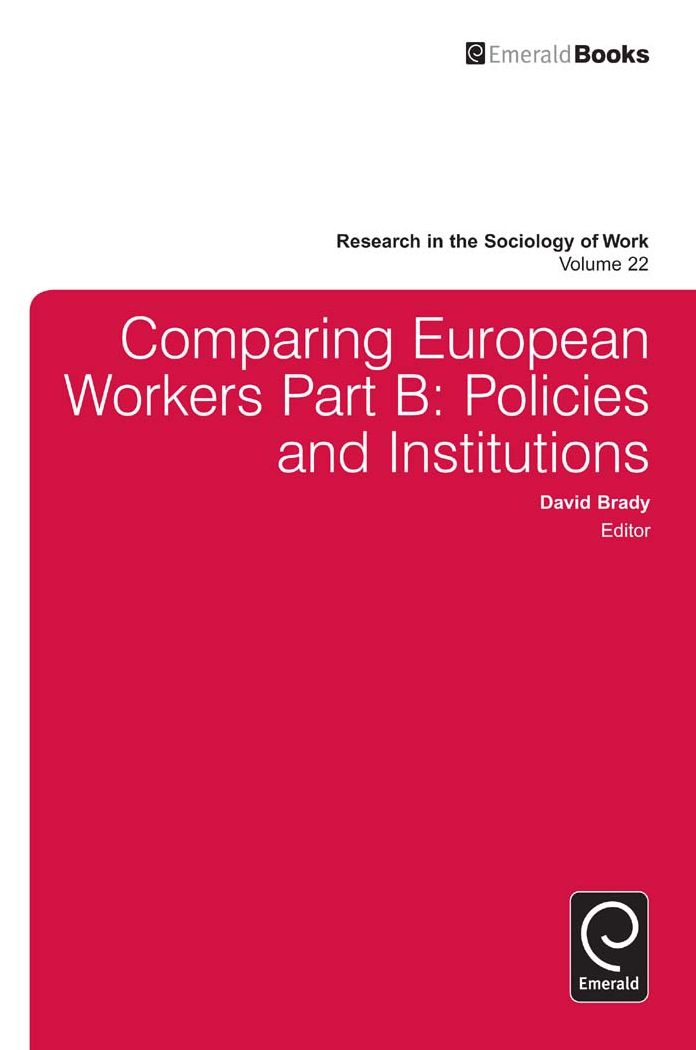 Comparing European Workers Part B: Policies and Institutions