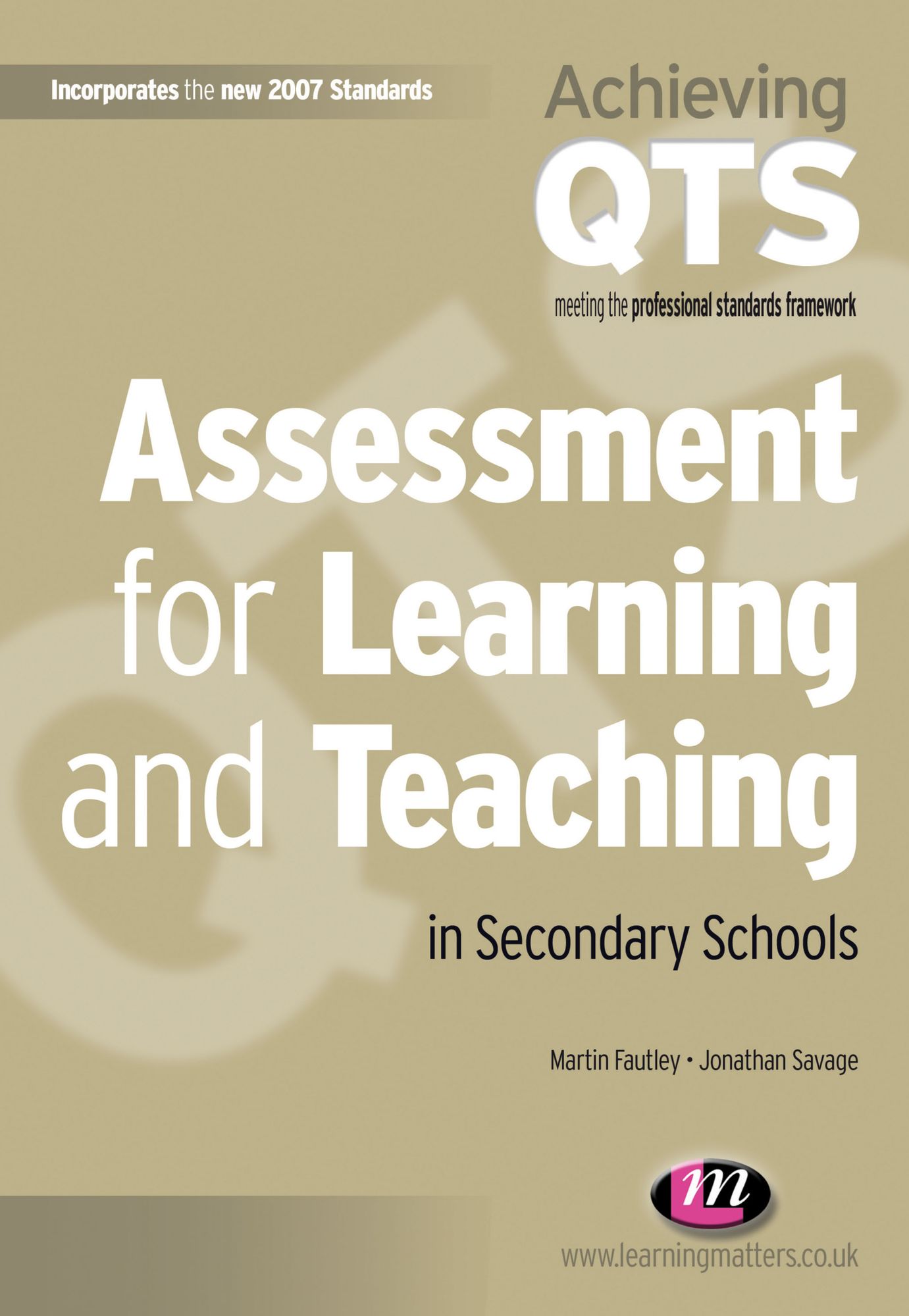 Assessment for Learning and Teaching in Secondary Schools