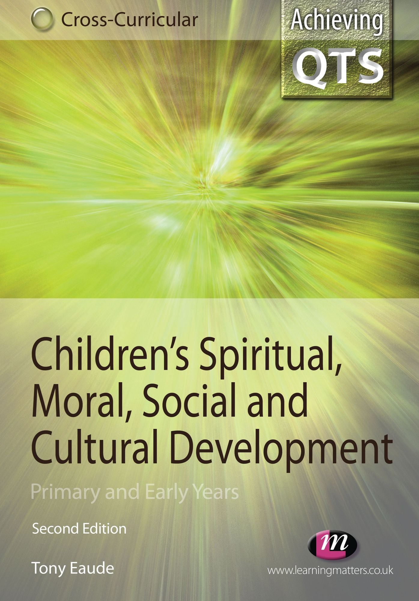 Children's Spiritual, Moral, Social and Cultural Development: Primary and Early Years