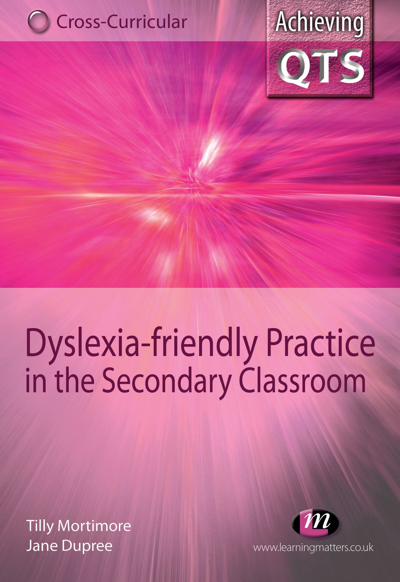 Dyslexia-friendly Practice in the Secondary Classroom