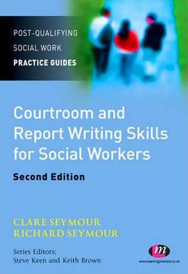 Courtroom and Report Writing Skills for Social Workers