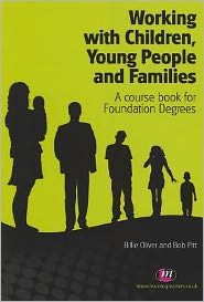 Working with Children, Young People and Families: A Course Book for Foundation Degrees