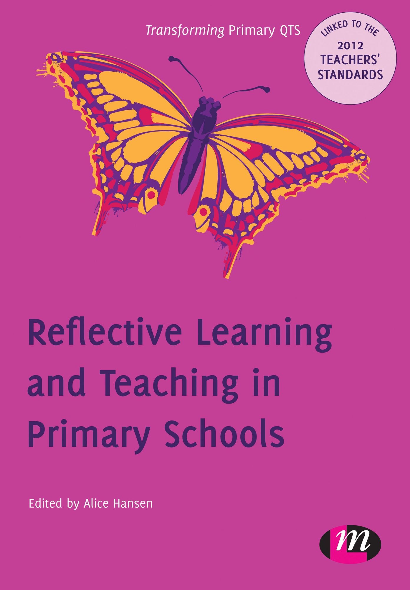 Reflective Learning and Teaching in Primary Schools: 9780857257697