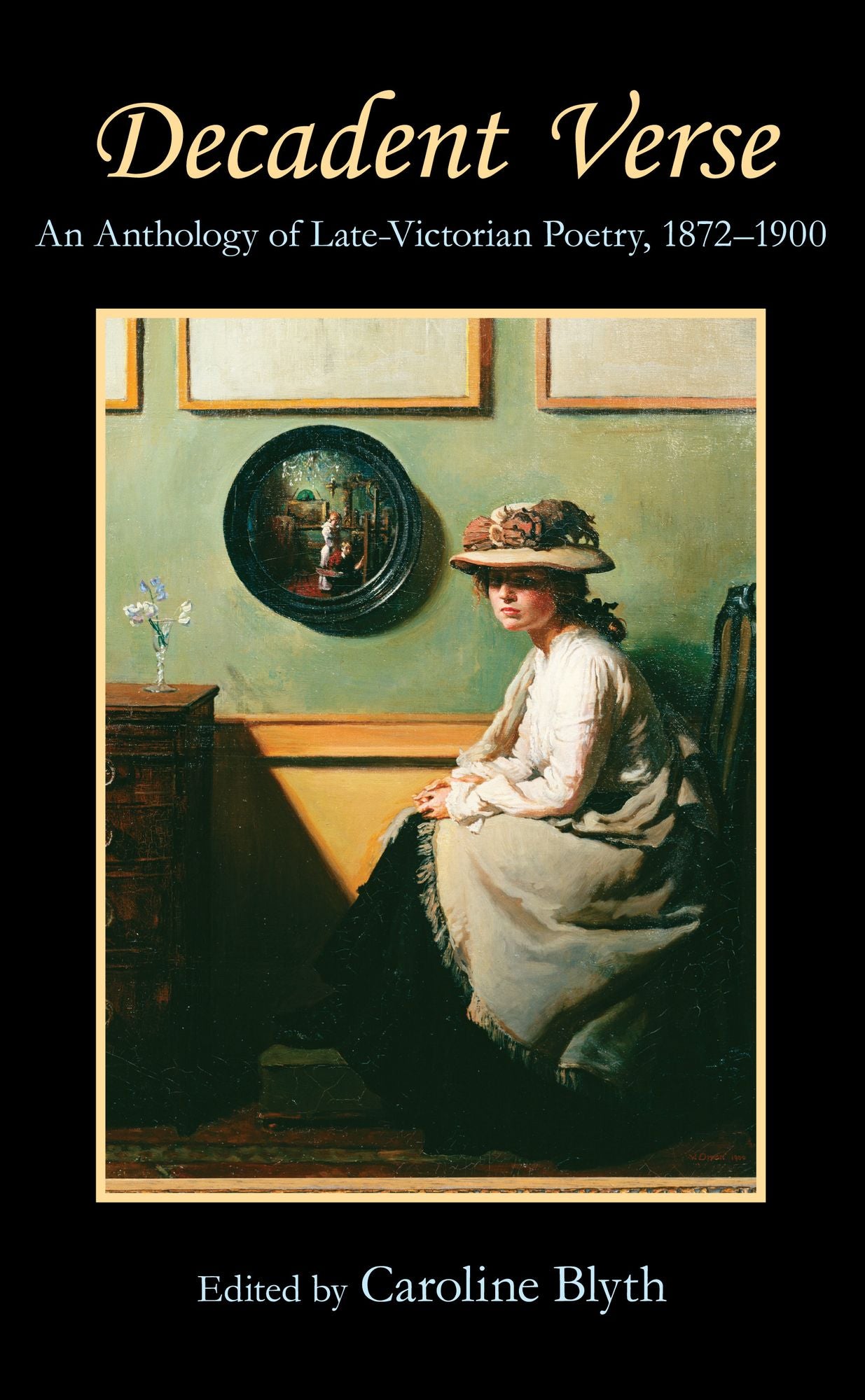 Decadent Verse: An Anthology of Late-Victorian Poetry, 1872-1900