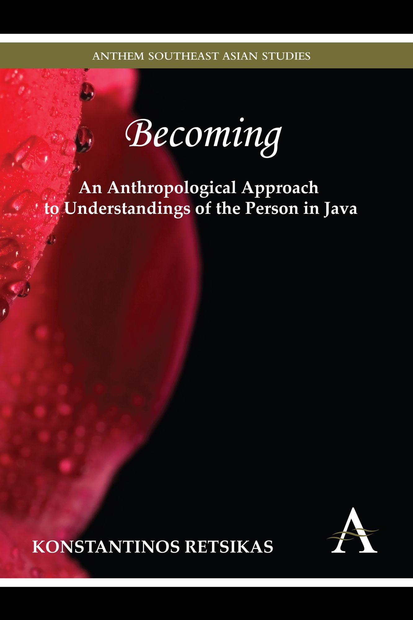 Becoming: An Anthropological Approach to Understandings of the Person in Java