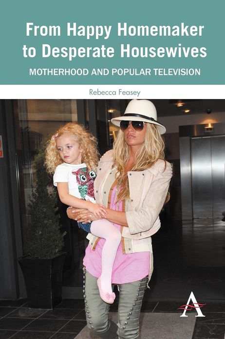 From Happy Homemaker to Desperate Housewives: Motherhood and Popular Television