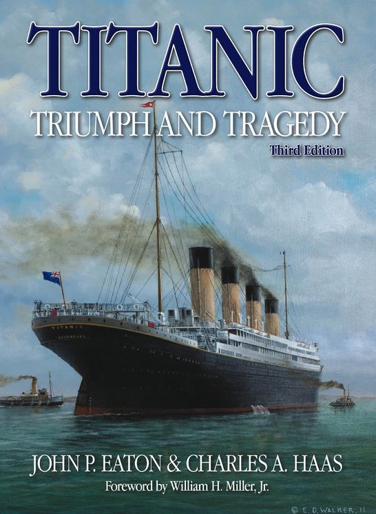Titanic: Triumph and Tragedy (Third Edition)