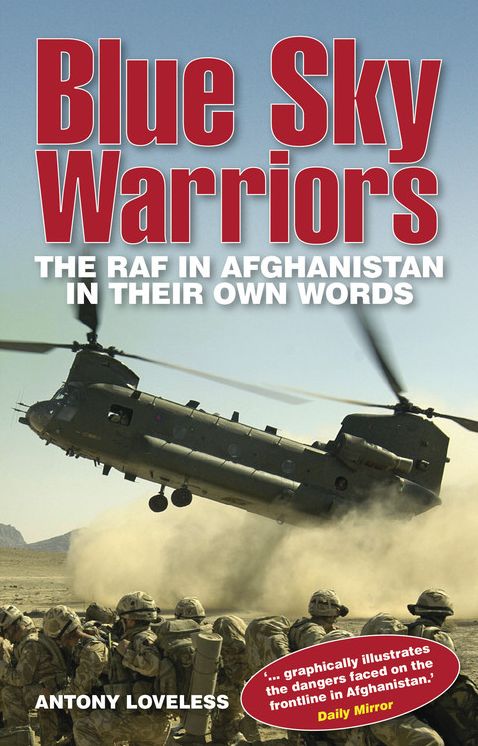 Blue Sky Warriors: The RAF in Afghanistan in Their Own Words