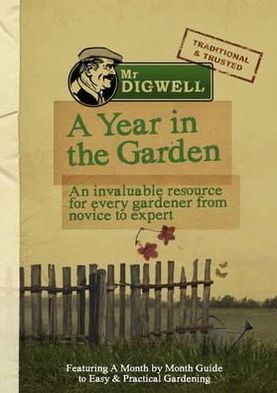 MR Digwell - Gardening Year. Paul Peacock