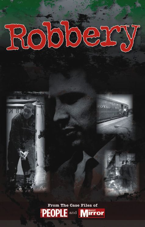Robbery: From the Case Files of People and Daily Mirror