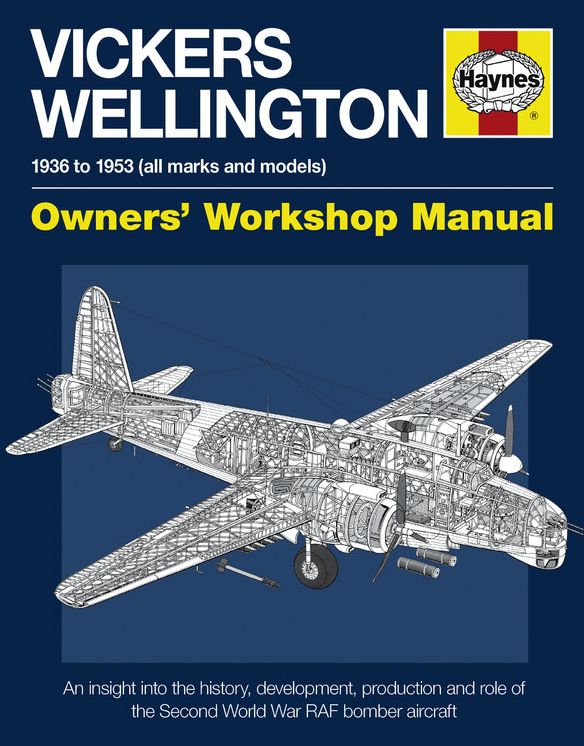 Vickers Wellington Manual: 1936-1953 (all marks and models)