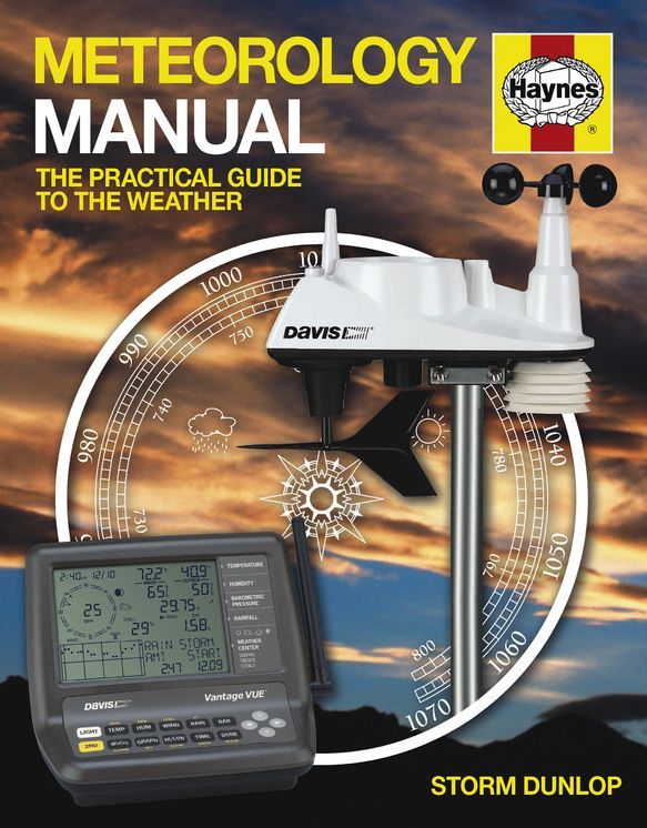 Haynes Meteorology Manual: The Practical Guide to the Weather