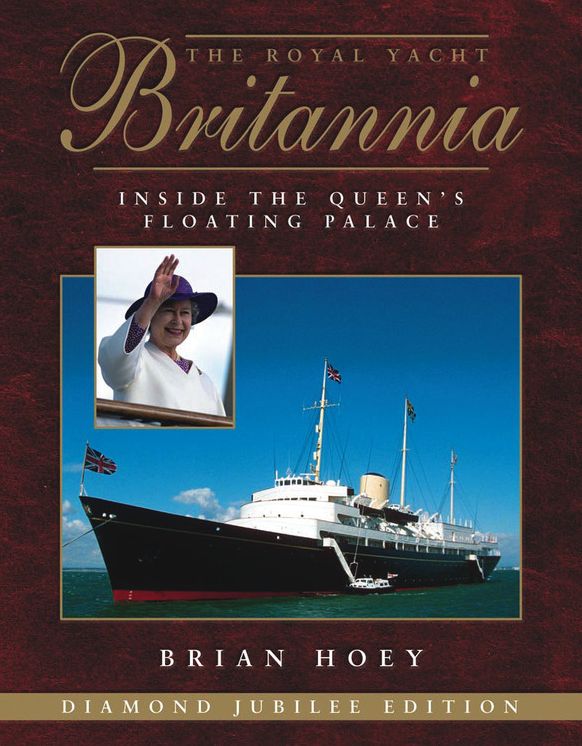 The Royal Yacht Britannia 3rd Edition: Inside the Queen's Floating Palace