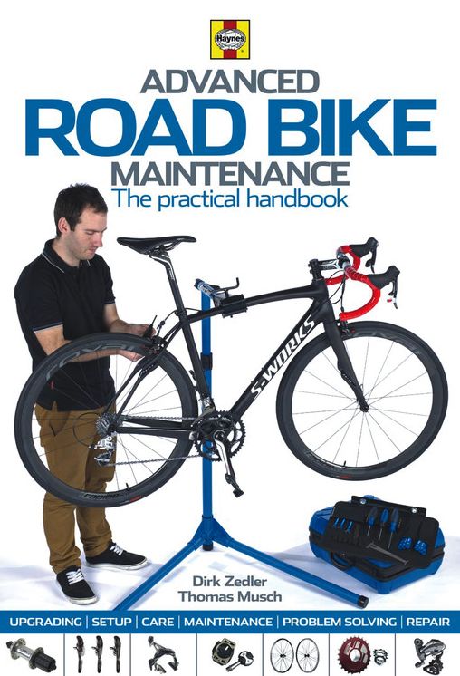 Advanced Road Bike Maintenance: The practical handbook