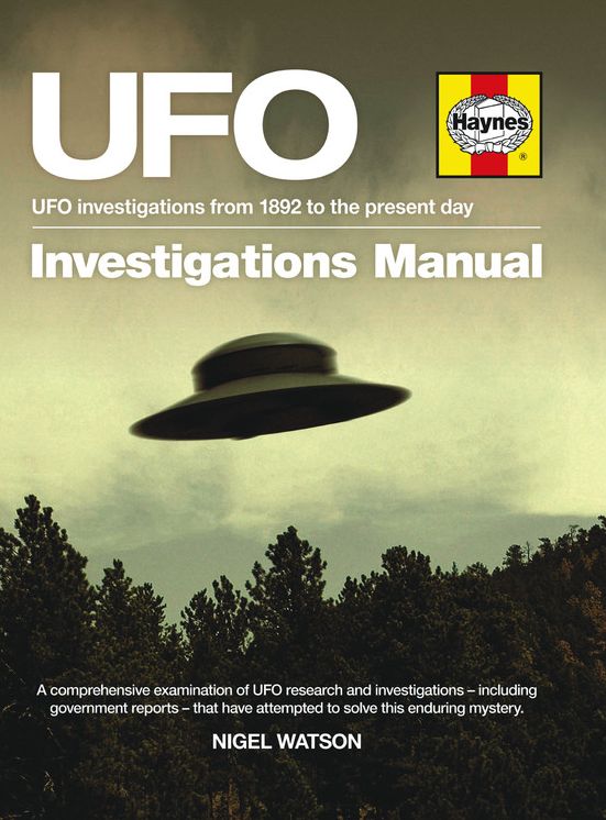 UFO Investigator's Manual: UFO investigations from 1892 to the present day