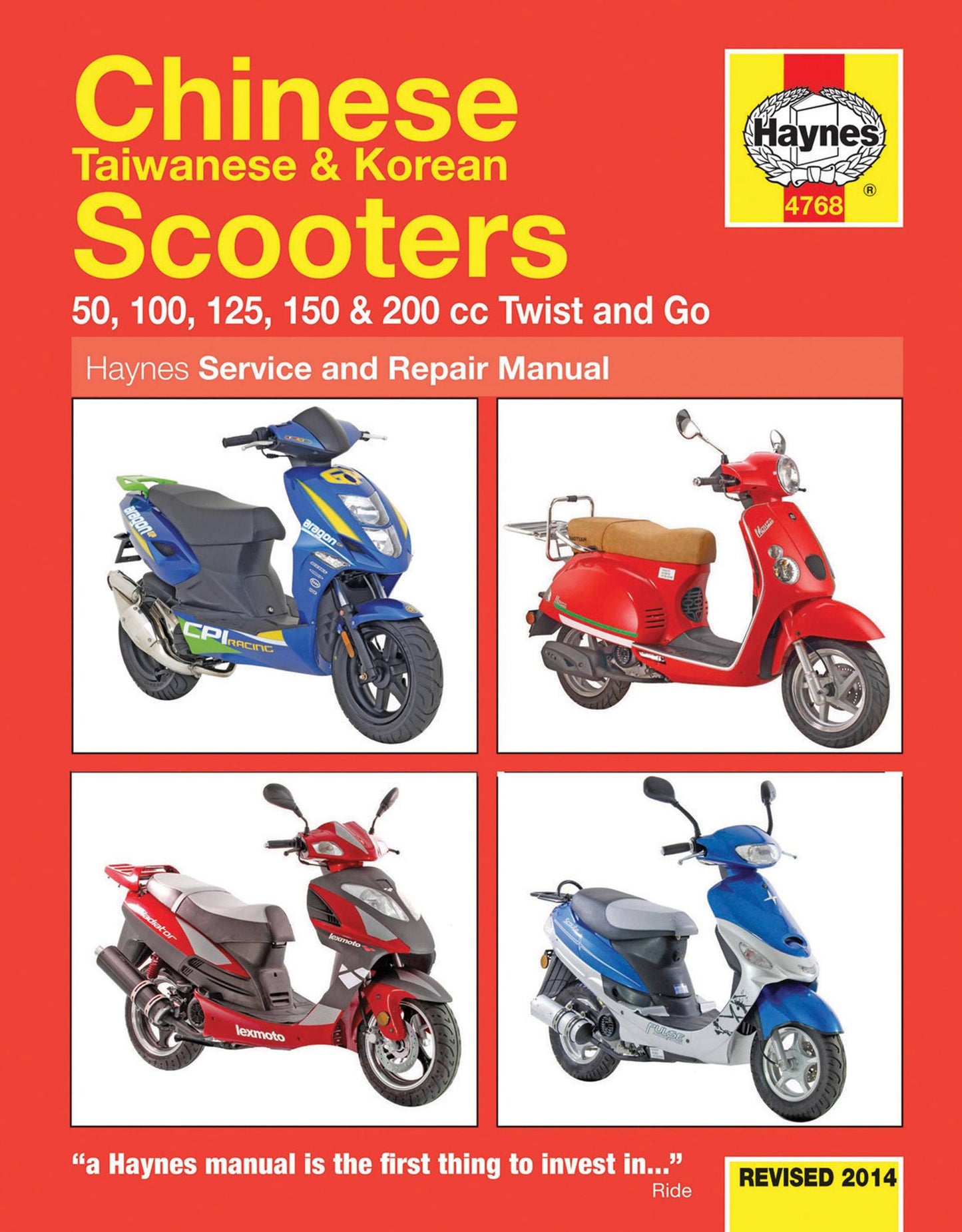 Chinese Taiwanese & Korean Scooters Revised 2014: 50, 100, 125, 150 & 200 cc Twist and Go