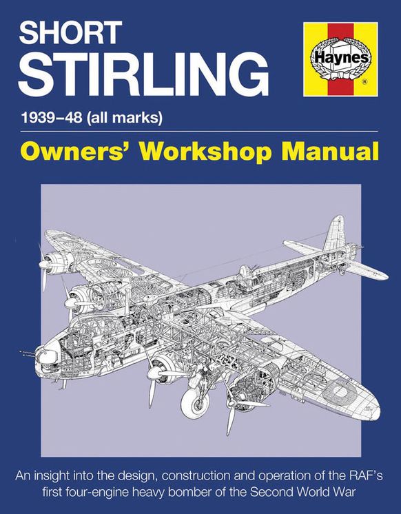 Short Stirling 1939-48 (all marks): An insight into the design, construction and operation of the RAF's first four-engine heavy bomber of the Second World War