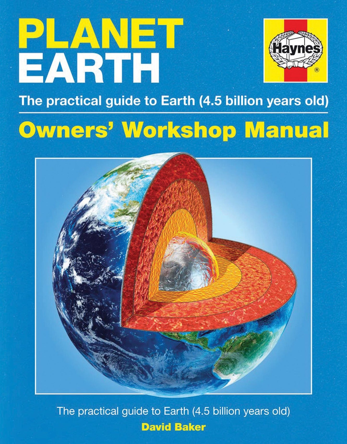 Planet Earth: The practical guide to Earth (4.5 billion years old)