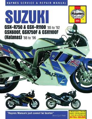 Suzuki GSX-R750 & GSX-RR1100 85 to 92: GSX600F, GSX750F & GSX1100F (Katanas) 8 to 96
