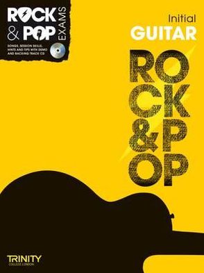 Trinity Rock & Pop Exams: Guitar Initial Grade