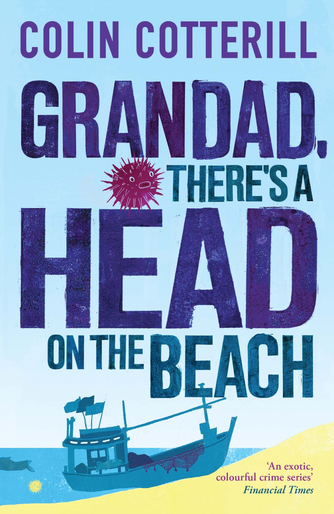 Grandad, There's a Head on the Beach: A Jimm Juree Novel