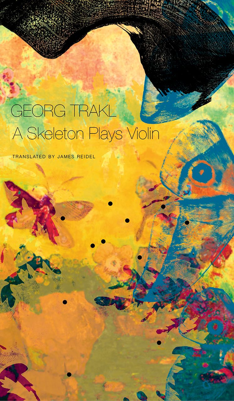 A Skeleton Plays Violin: Book Three of Our Trakl