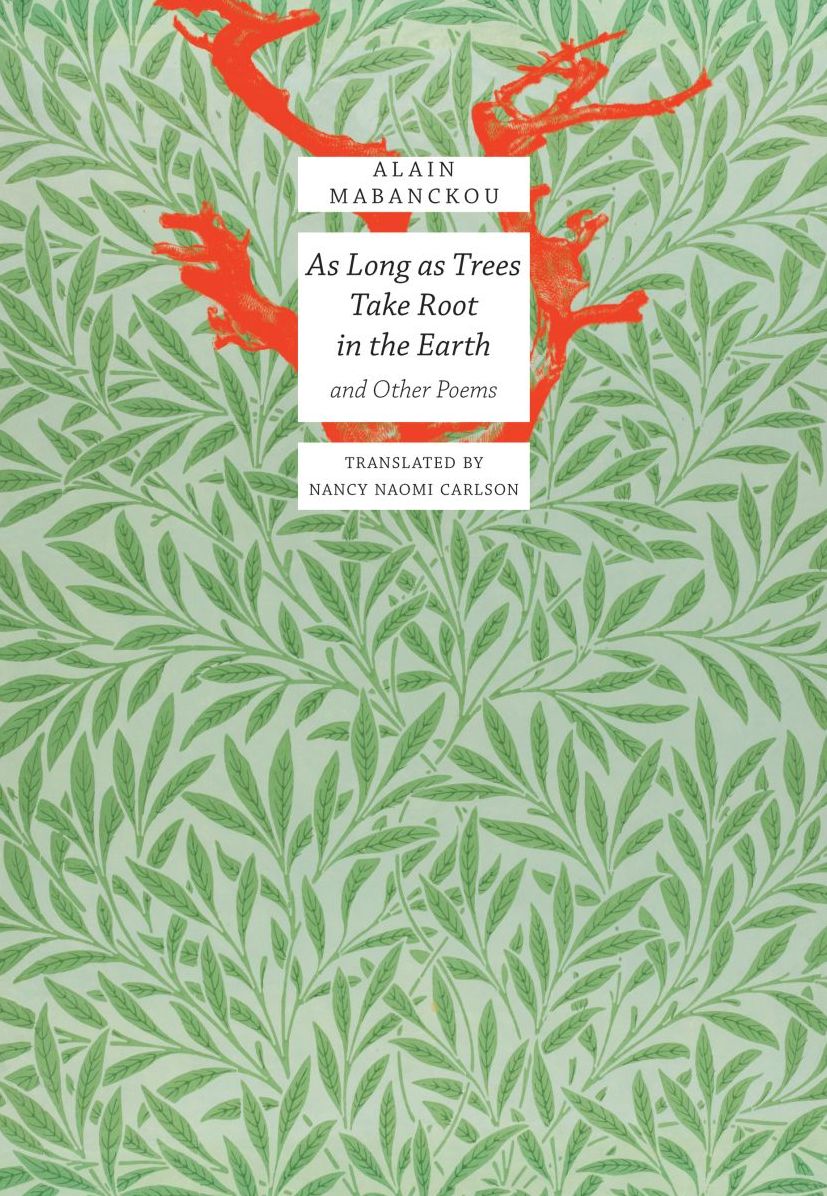 As Long As Trees Take Root in the Earth: and Other Poems