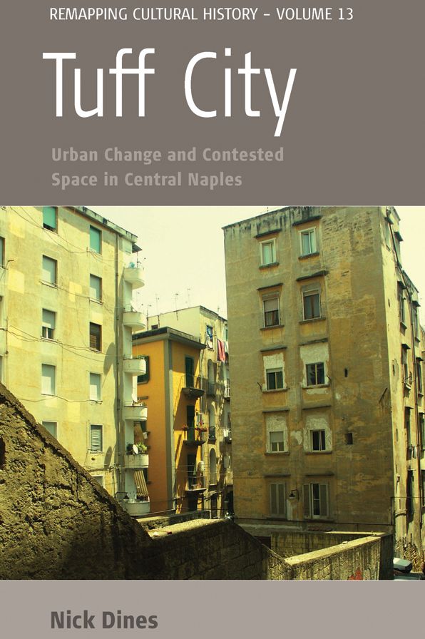 Tuff City: Urban Change and Contested Space in Central Naples