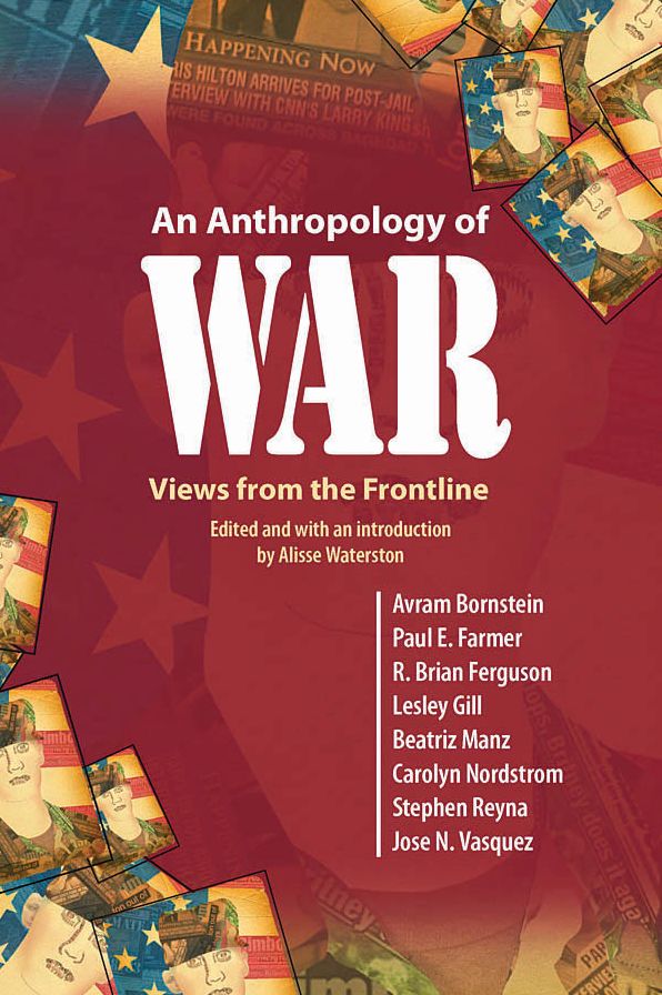 An Anthropology of War: Views from the Frontline