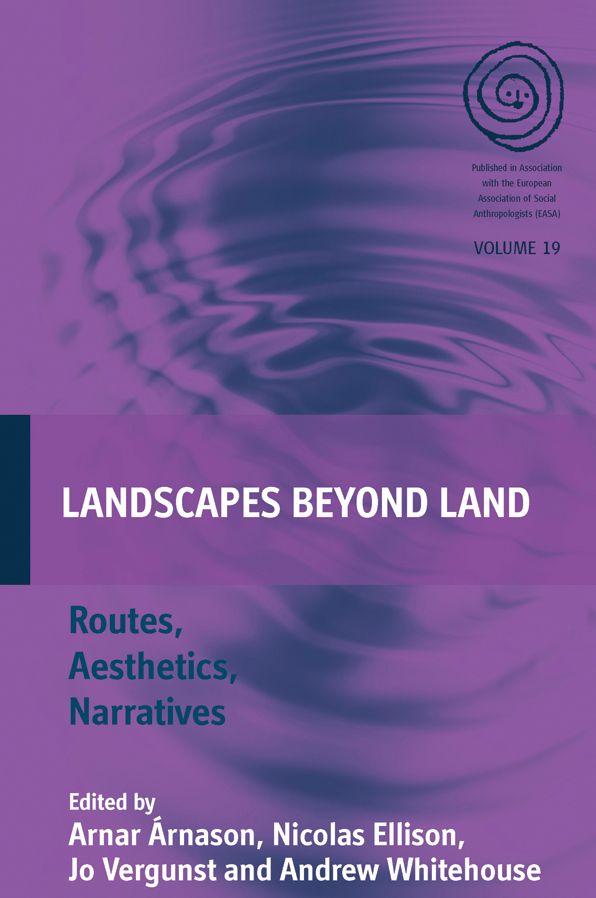 Landscapes Beyond Land: Routes, Aesthetics, Narratives