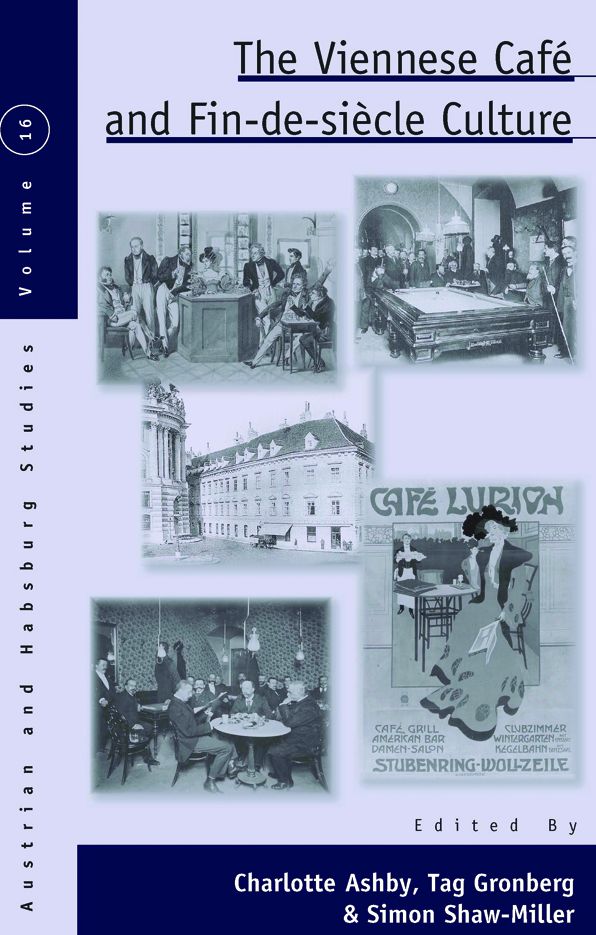 The Viennese CafÃ© and Fin-de-SiÃ¨cle Culture