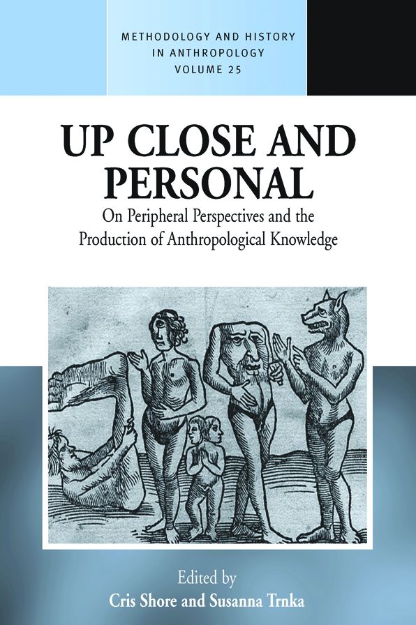 Up Close and Personal: On Peripheral Perspectives and the Production of Anthropological Knowledge