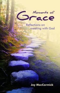 Moments of Grace: Reflections on Meeting with God