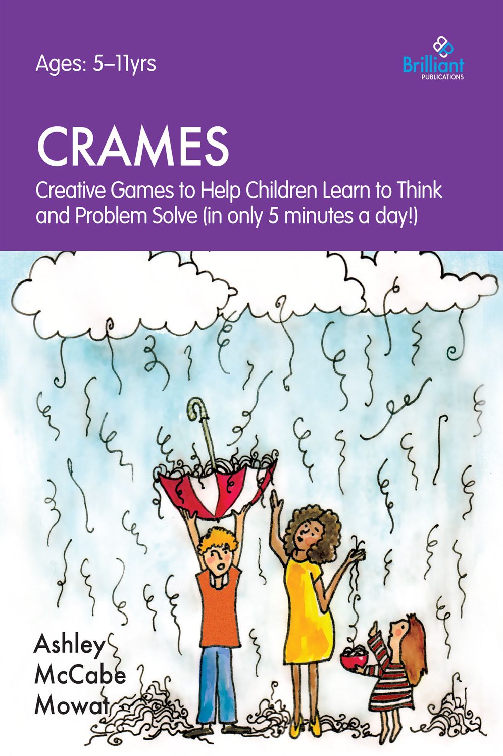 Crames: Creative Games to Help Children Learn to Think and Problem Solve (in only 5 minutes a day!)