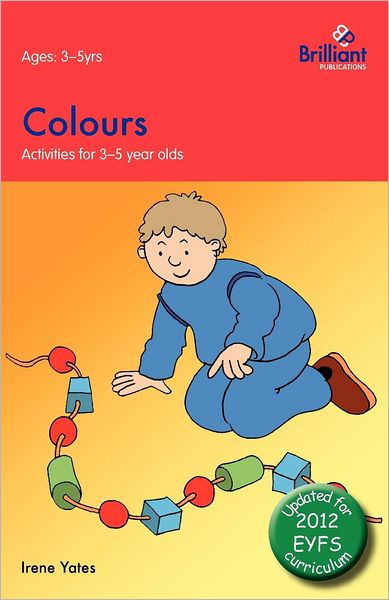 Colours: Activities for 3-5 Year Olds - 2nd Edition