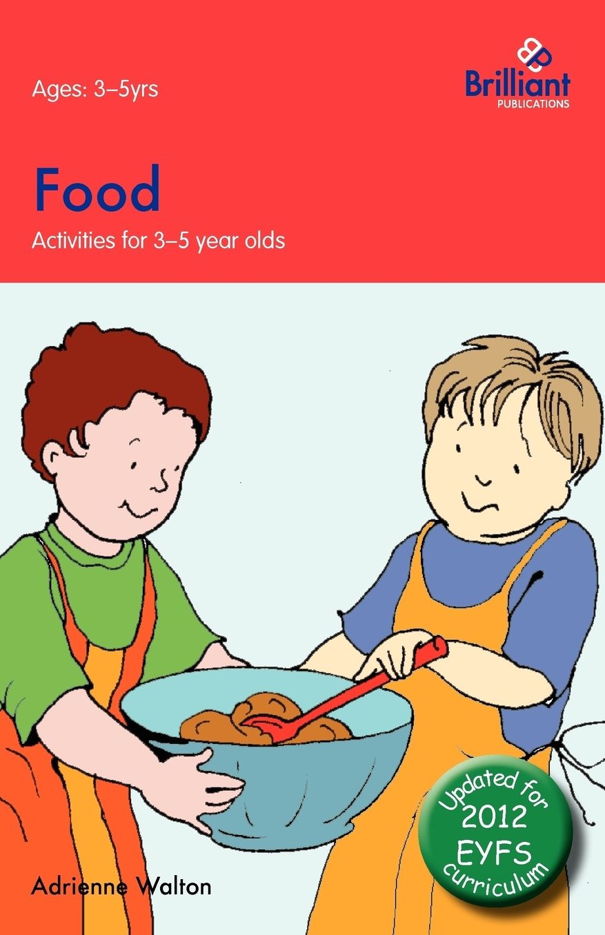 Food: Activities for 3-5 Year Olds - 2nd Edition
