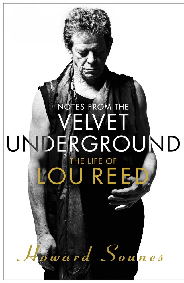 Notes from the Velvet Underground: The Life of Lou Reed