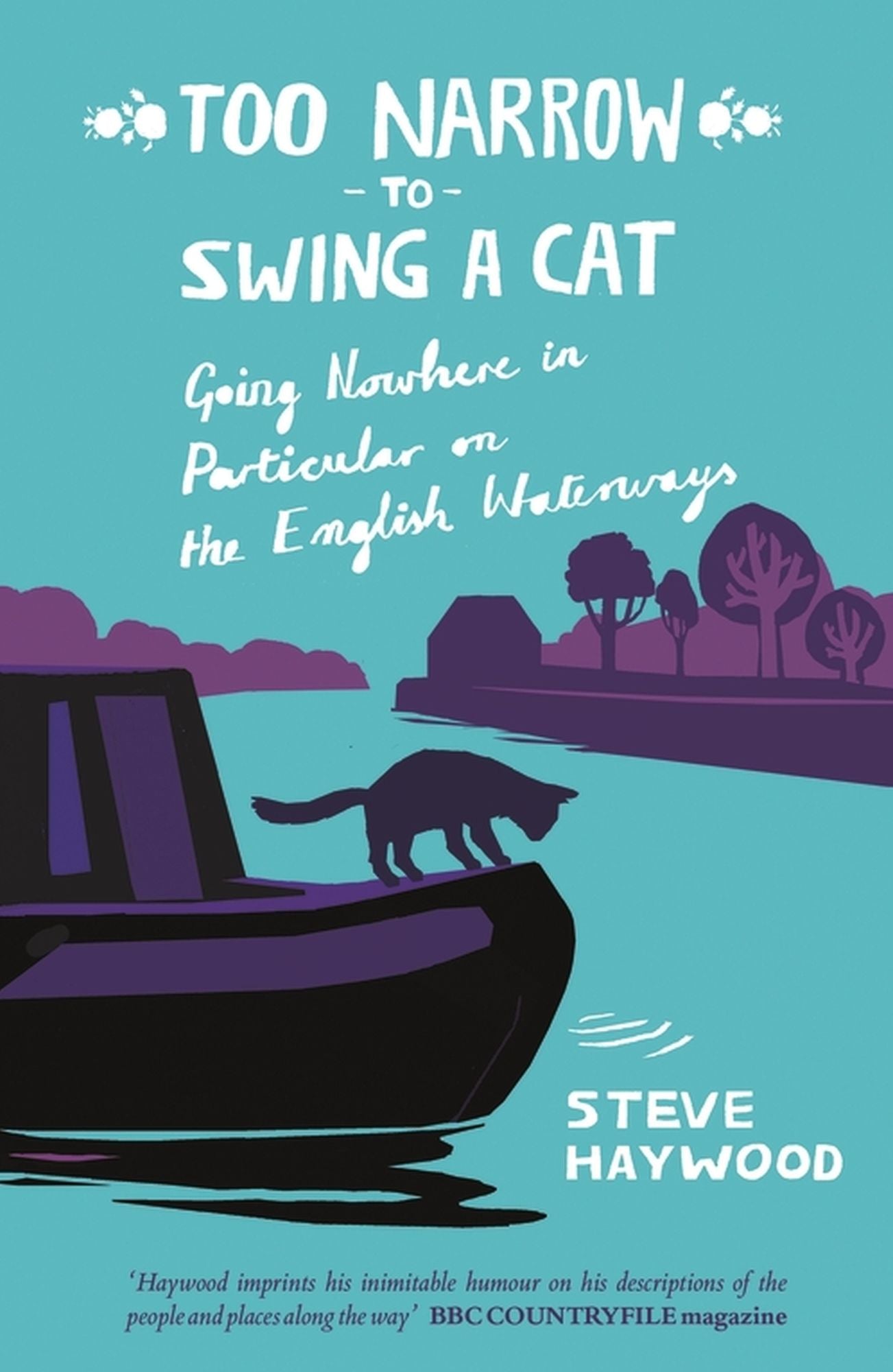 Too Narrow to Swing a Cat: Going Nowhere in Particular on the English Waterways
