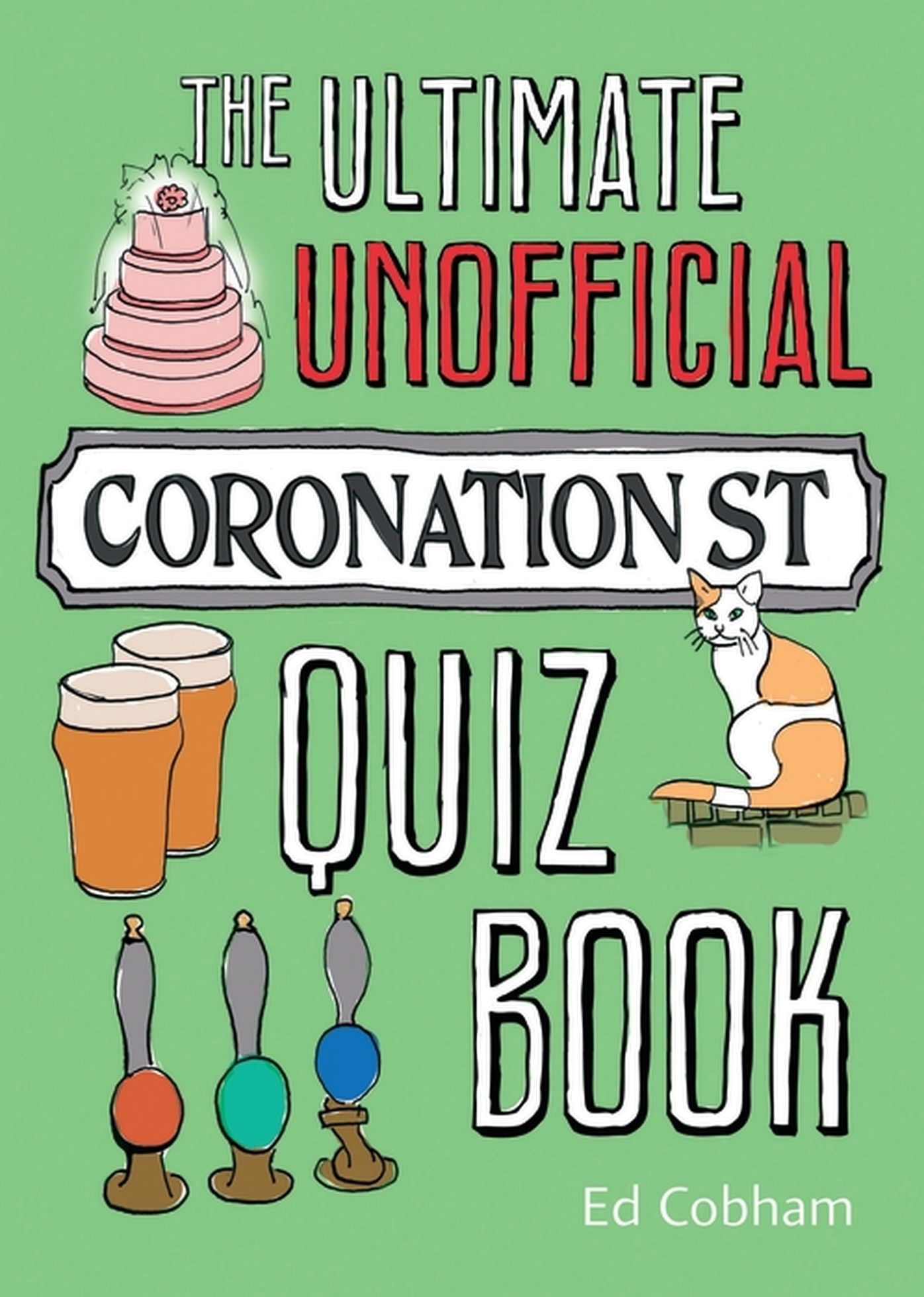 The Ultimate Unofficial Coronation Street Quiz Book