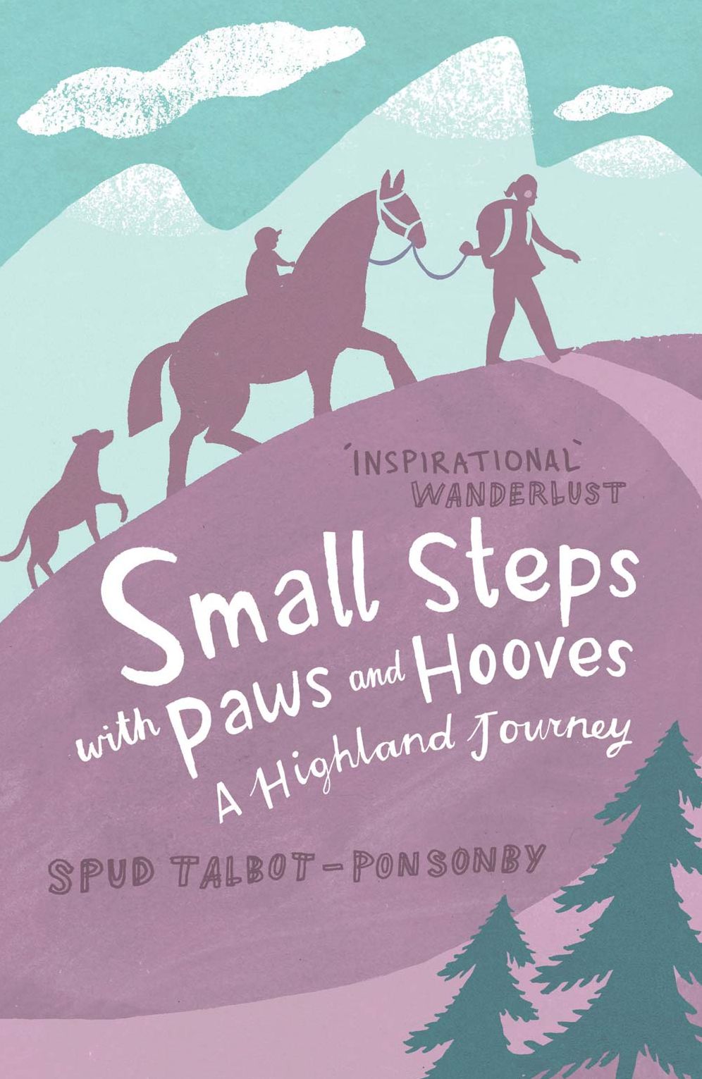 Small Steps with Paws and Hooves: A Highland Journey